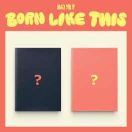 AB6IX – BORN LIKE THIS